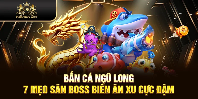 bắn cá ngũ long
